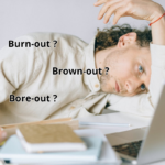 Burn-out, brown-out, bore-out : trois mots, trois réalités que personne ne sait différencier.